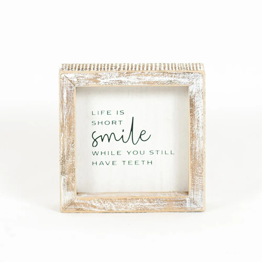 "...Smile While You Still Have Teeth" Wood Framed Sign