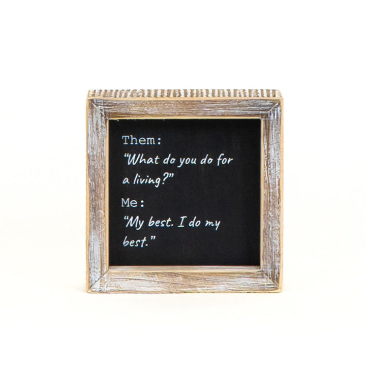 I Do My Best/Re-Tired Reversible Wood Frame Sign