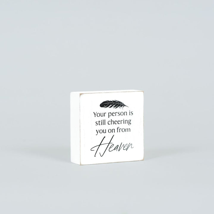 "Your Person is Still Cheering You on From Heaven" Wood Block Sign