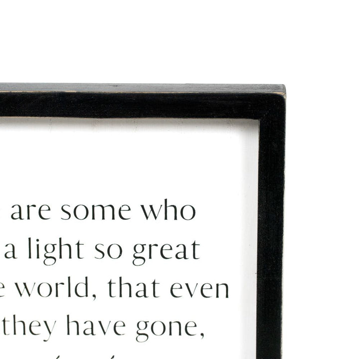 "...Their Light Remains" Wood Framed Sign