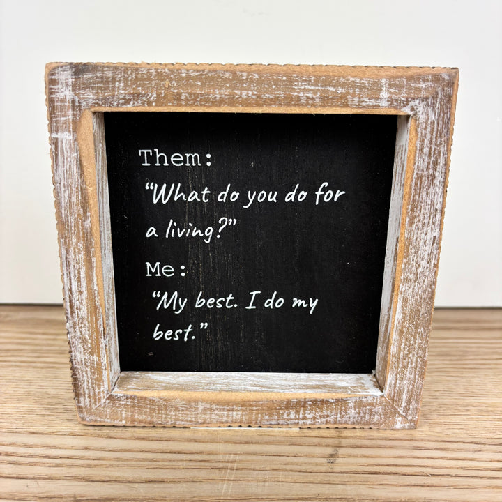 I Do My Best/Re-Tired Reversible Wood Frame Sign