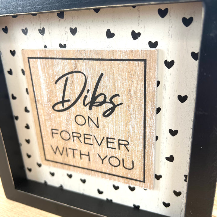 You had me… / Dibs on forever… Reversible Wooden Signage