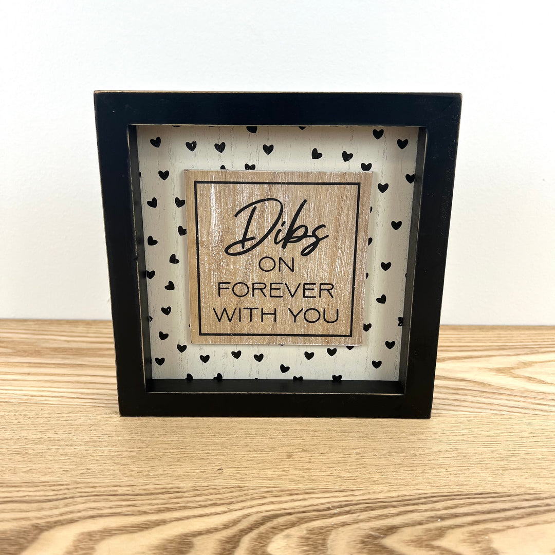 You had me… / Dibs on forever… Reversible Wooden Signage