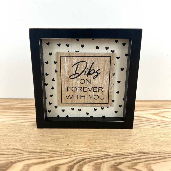 You had me… / Dibs on forever… Reversible Wooden Signage