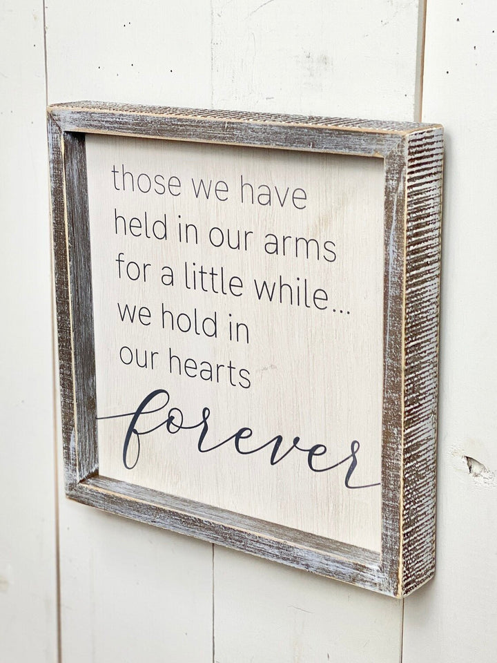 Those We Have Held In Our Arms For A Little While.. Signage