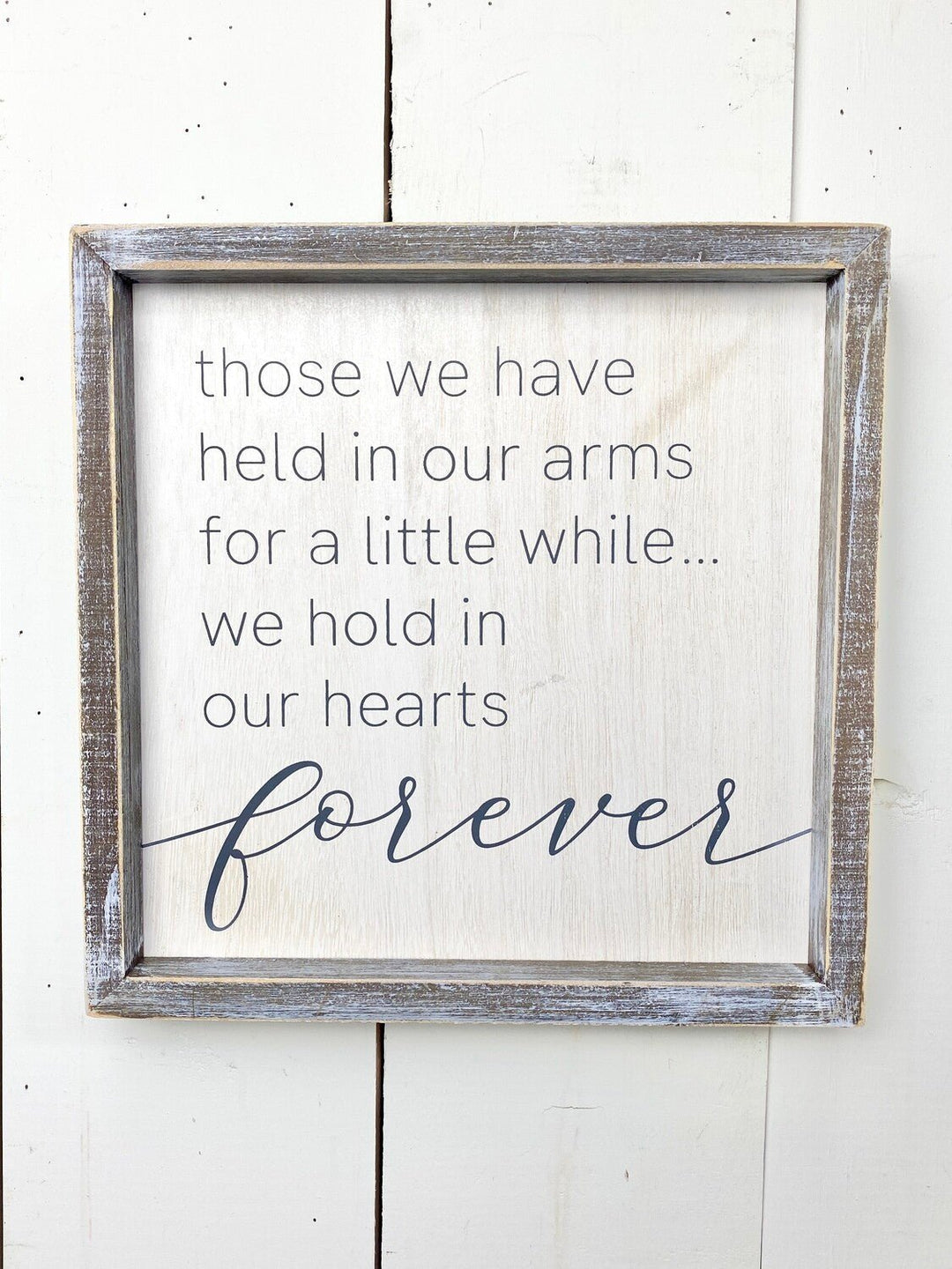 Those We Have Held In Our Arms For A Little While.. Signage