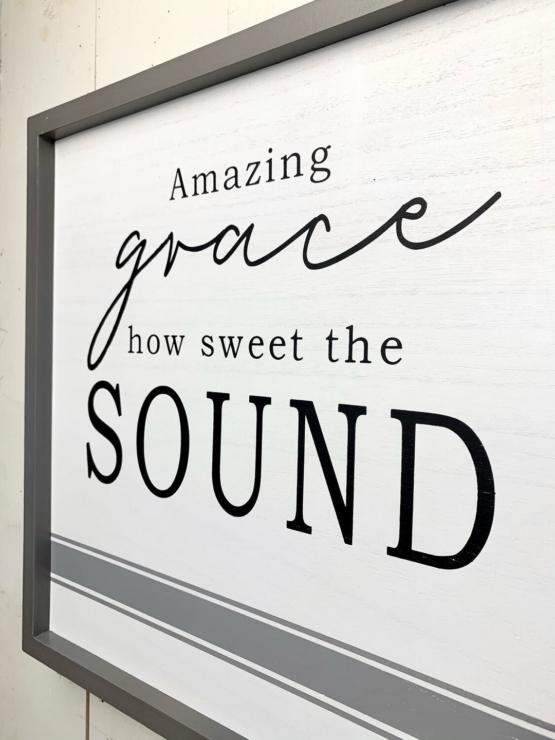 “Amazing Grace How Sweet The Sound” Signage