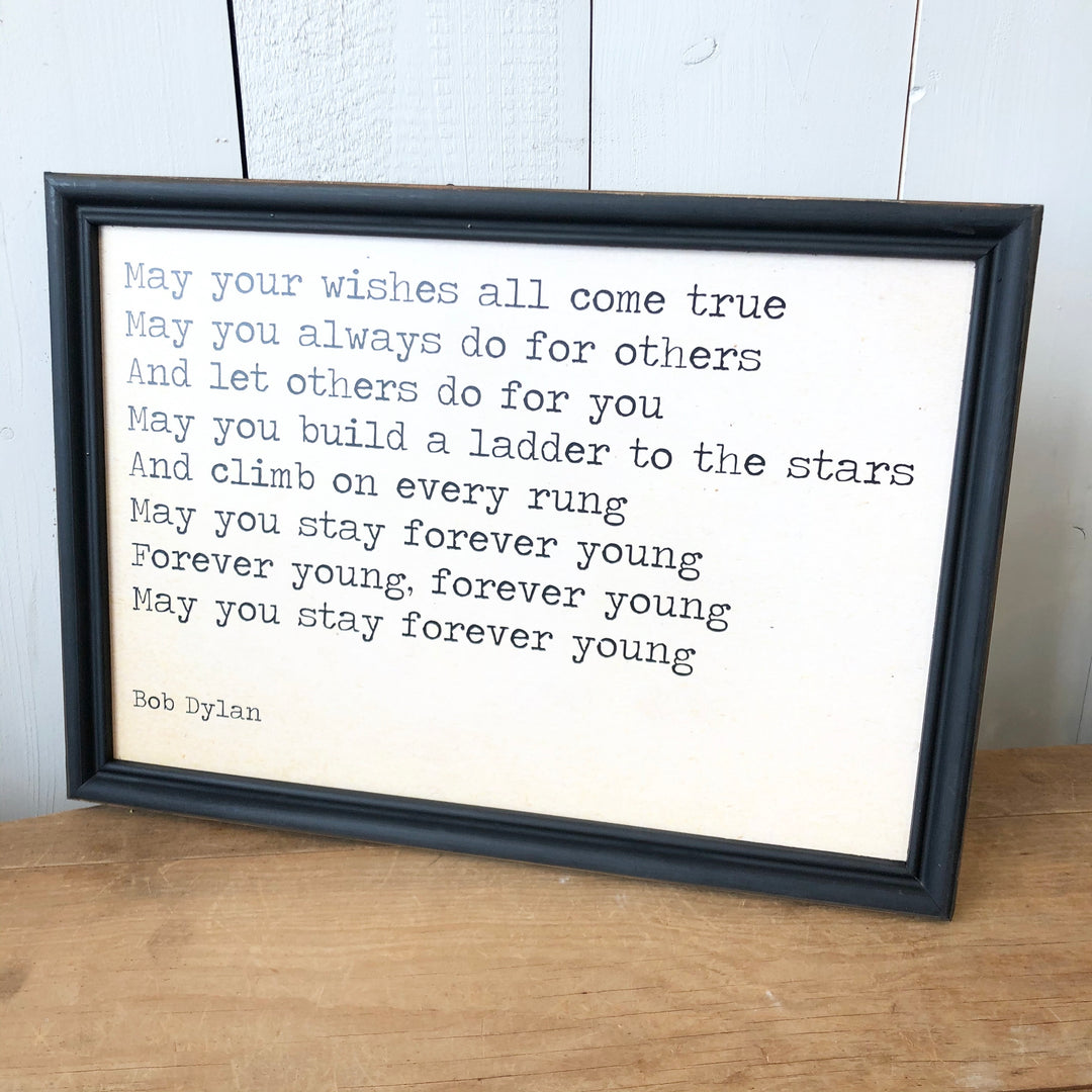 "May your wishes all come true... forever young" Bob Dylan Wall Art