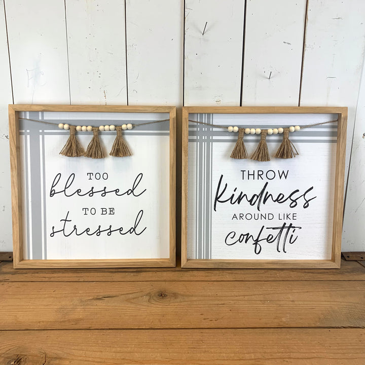 "Too Blessed to be Stressed" - "Throw Kindness around like Confetti" Signage