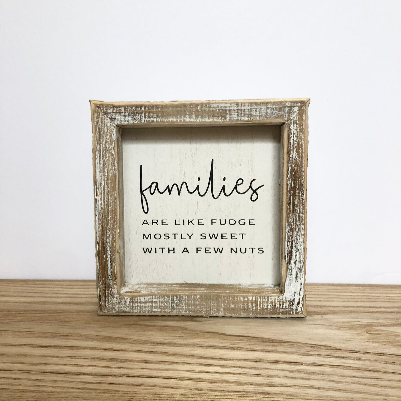 “Families … Mostly Sweet with A Few Nuts” Signage