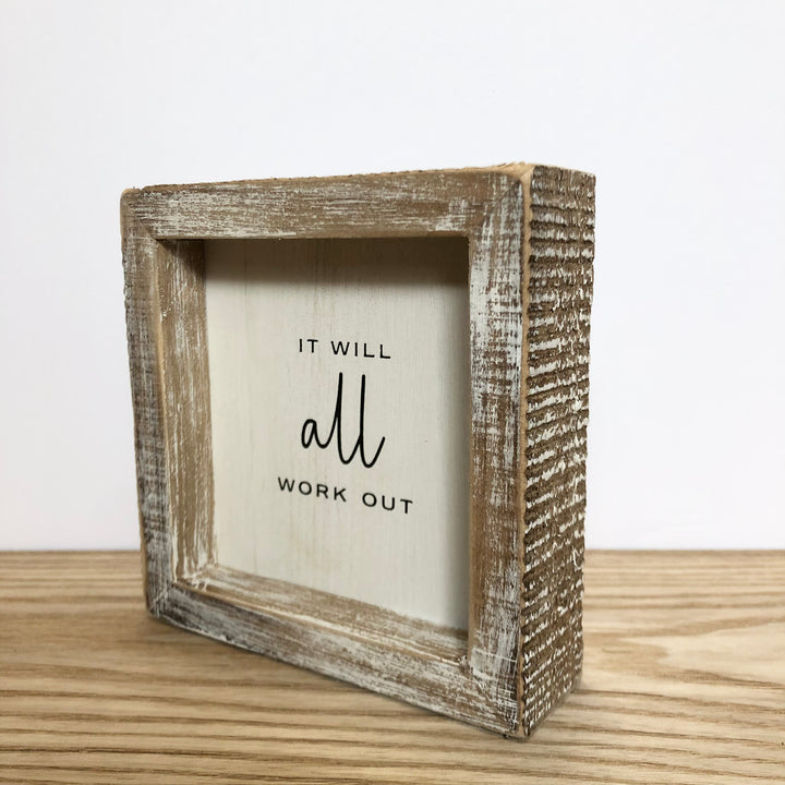 “It Will All Work Out” Signage